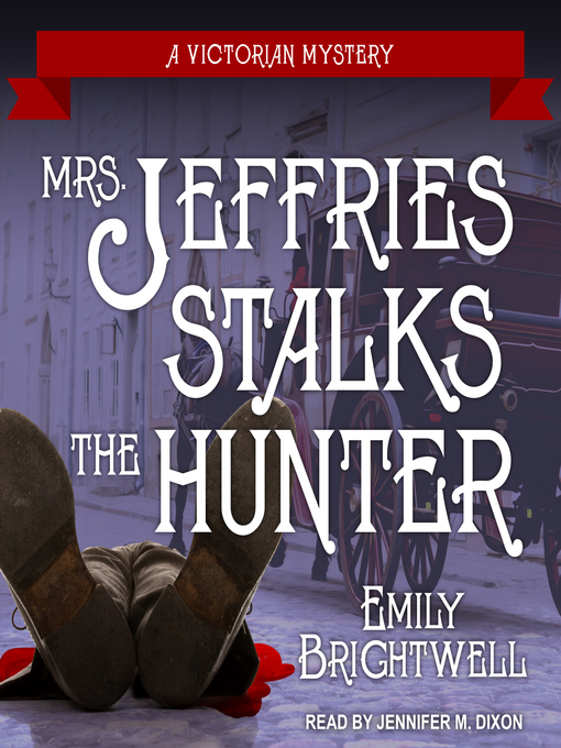 Title details for Mrs. Jeffries Stalks the Hunter by Emily Brightwell - Available